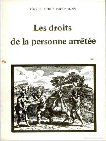 Couverture du livre « Les droits de la personne arrêtée » de Groupe Action Prison aux éditions D'en Bas