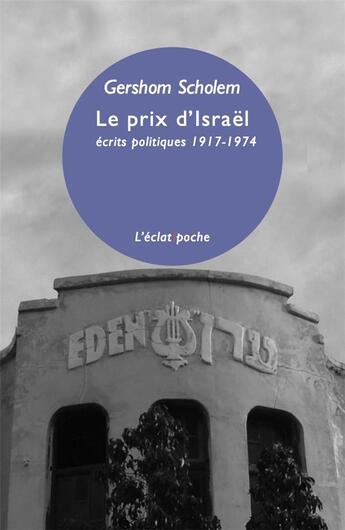 Couverture du livre « Le prix d'Israêl ; écrits politiques 1917-1974 » de Gershom Gerhard Scholem aux éditions Eclat