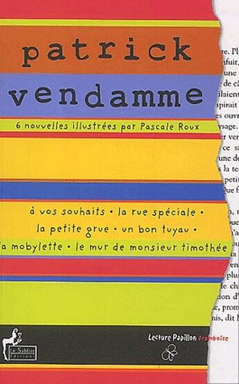 Couverture du livre « Patrick Vendamme t.1 . six nouvelles » de Pascale Roux et Vendamme Patrick aux éditions Le Sablier