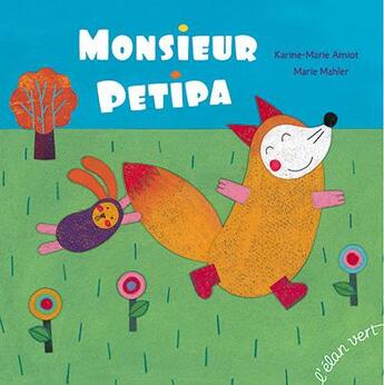 Couverture du livre « Monsieur Petipa » de Karine-Marie Amiot et Marie Mahler aux éditions Elan Vert