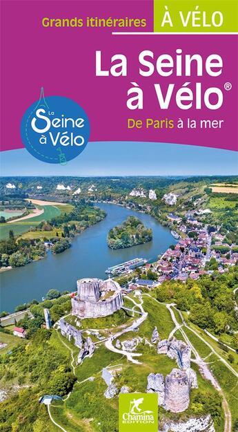 Couverture du livre « La seine à vélo » de Didier Couval-Grima aux éditions Chamina