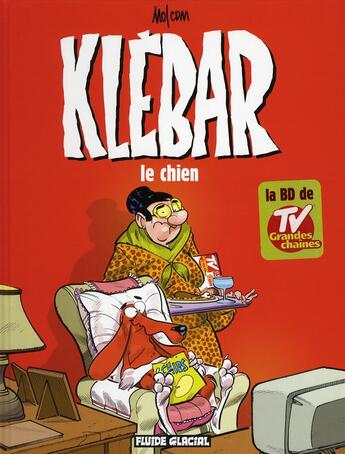 Couverture du livre « Klébar le chien t.1 » de Mo-Cdm aux éditions Fluide Glacial