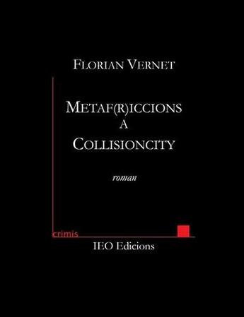 Couverture du livre « Metaf(r)iccions a Collisioncity » de Florian Vernet aux éditions Institut D'etudes Occitanes