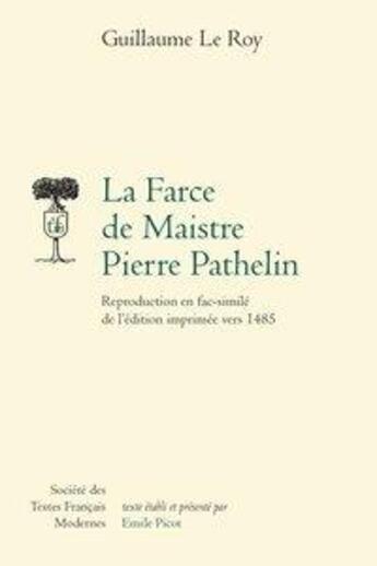 Couverture du livre « La farce de maistre Pierre Pathelin ; reproduction en fac-similé de l'édition » de  aux éditions Stfm