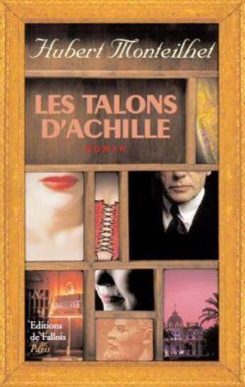 Couverture du livre « Les talons d'Achille » de Hubert Monteilhet aux éditions Fallois