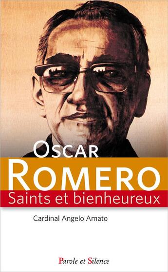 Couverture du livre « Oscar Romero » de Amato Angelo aux éditions Parole Et Silence