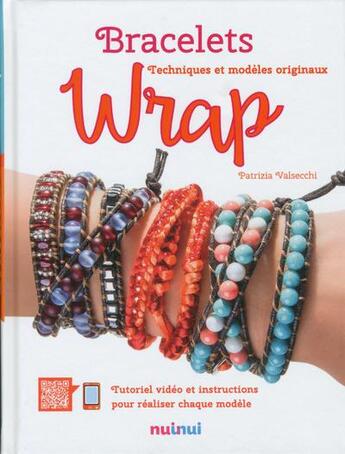 Couverture du livre « Bracelets wrap ; techniques et modèles originaux (édition 2017) » de Attini Antonio et Patrizia Valsecchi aux éditions Nuinui