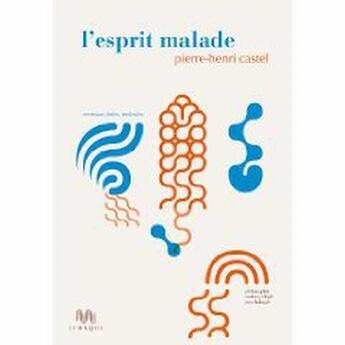 Couverture du livre « L'esprit malade » de Pierre-Henri Castel aux éditions Ithaque