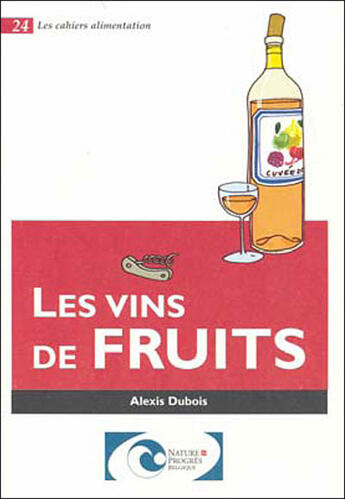 Couverture du livre « Les vins de fruits » de Dubois A. aux éditions Nature Et Progres