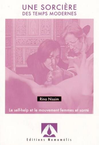 Couverture du livre « Une sorcière des temps modernes » de Rina Nissim aux éditions Mamamelis