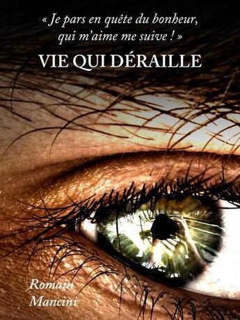 Couverture du livre « Vie qui déraille » de Roman Mancini aux éditions Haut Les Coeurs