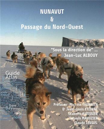 Couverture du livre « Nunavut & passage du Nord-Ouest » de Jean Luc Albouy aux éditions Grands-nordistes