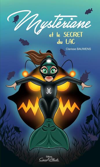 Couverture du livre « Mystériane et le secret du lac » de Clarisse Bauwens et Estelle Lafitte et Typhon Jack aux éditions Editions Corne Blanche