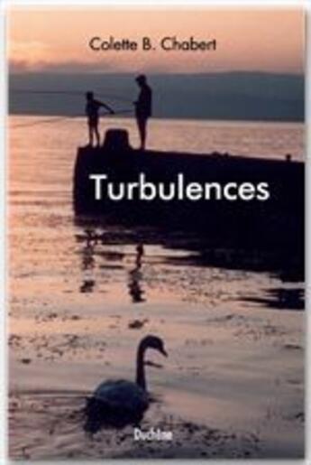 Couverture du livre « Turbulences » de Colette Brigitte Chabert aux éditions Jepublie