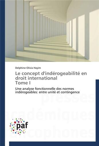 Couverture du livre « Le concept d'inderogeabilite en droit international tome i » de Hayim-D aux éditions Presses Academiques Francophones