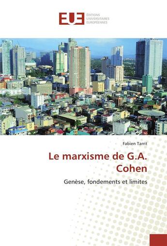 Couverture du livre « Le marxisme de g.a. cohen » de Fabien Tarrit aux éditions Editions Universitaires Europeennes