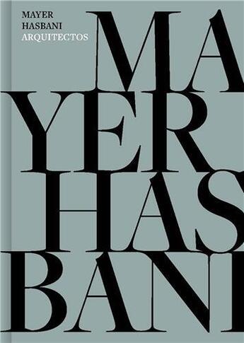 Couverture du livre « Mayer Hasbani architects » de Batish Mayer Hasbani aux éditions Arquine
