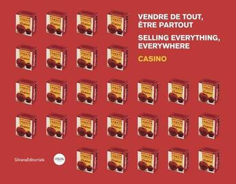 Couverture du livre « Vendre de tout, être partout ; Casino » de Marie-Caroline Janan aux éditions Silvana