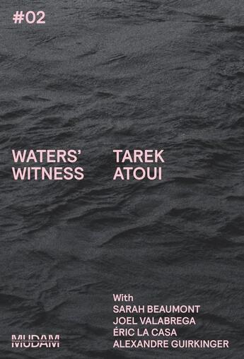 Couverture du livre « Waters' witness #02 » de Atoui/La Casa aux éditions Les Presses Du Reel