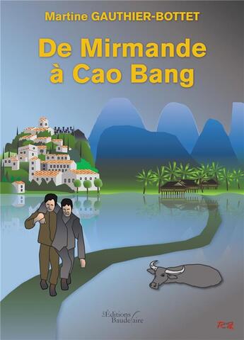 Couverture du livre « De Mirmande à Cao Bang » de Martine Gauthier-Bottet aux éditions Baudelaire