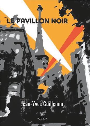 Couverture du livre « Le pavillon noir » de Guillemin Jean-Yves aux éditions Le Lys Bleu