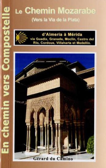 Couverture du livre « Guide du camino mozarabe » de Gerard Du Camino aux éditions Gerard Du Camino