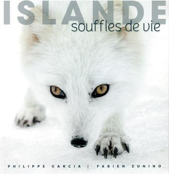 Couverture du livre « Islande - souffles de vie » de Garcia/Zunino aux éditions Omniscience