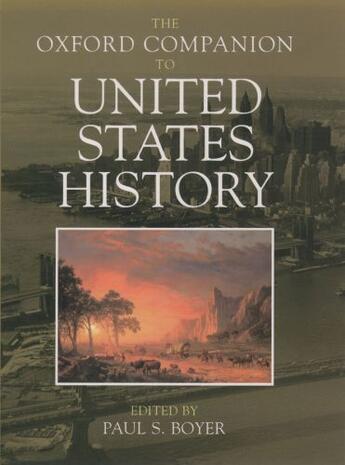 Couverture du livre « The Oxford Companion to United States History » de Paul S Boyer aux éditions Oxford University Press Usa