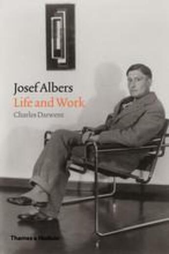 Couverture du livre « Josef Albers: life and work » de Darwent Charles aux éditions Thames & Hudson