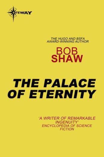 Couverture du livre « The Palace of Eternity » de Bob Shaw aux éditions Orion Digital