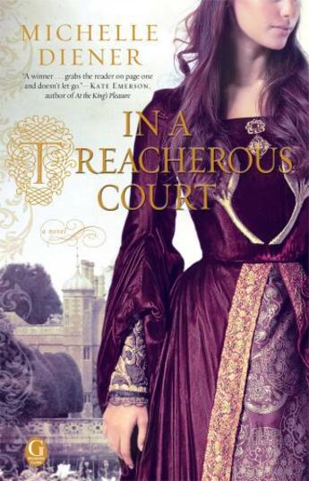 Couverture du livre « In a Treacherous Court » de Diener Michelle aux éditions Gallery Books