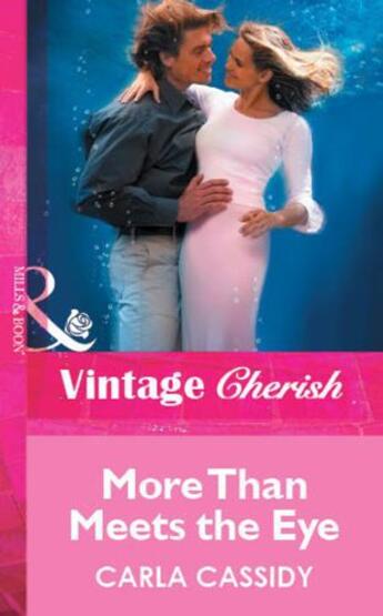 Couverture du livre « More Than Meets the Eye (Mills & Boon Vintage Cherish) » de Carla Cassidy aux éditions Mills & Boon Series