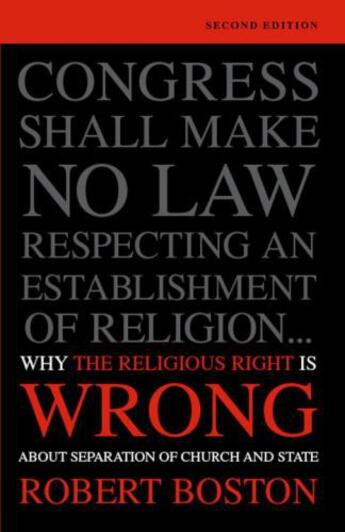 Couverture du livre « Why the Religious Right Is Wrong About Separation of Church and State » de Boston Robert aux éditions Prometheus Books