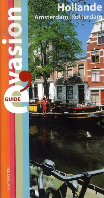 Couverture du livre « Guide évasion ; hollande ; amsterdam, rotterdam » de  aux éditions Hachette Tourisme