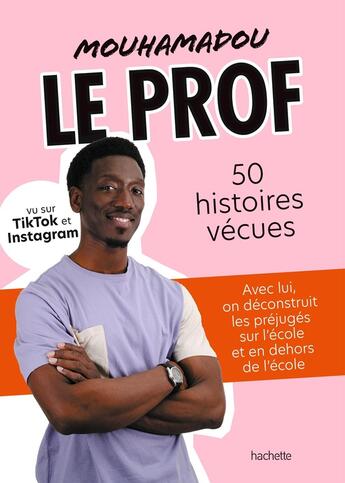 Couverture du livre « Prof... sans en avoir l'air : 50 histoires vécues pour déconstruire les préjugés à l'école » de Mouhamadou aux éditions Hachette Pratique