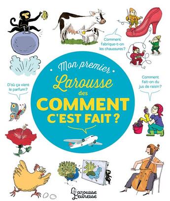 Couverture du livre « Mon premier Larousse des comment c'est fait ? » de Francoise De Guibert aux éditions Larousse