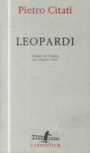 Couverture du livre « Leopardi » de Pietro Citati aux éditions Gallimard