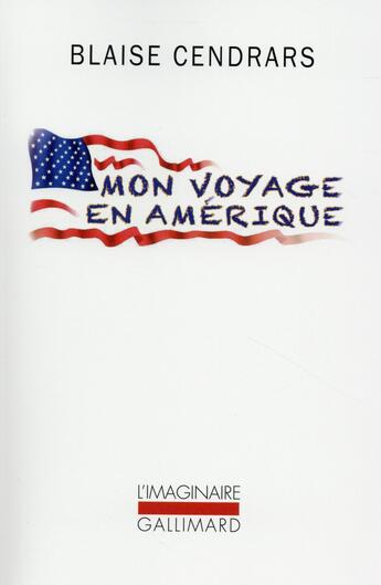 Couverture du livre « Mon voyage en Amérique » de Blaise Cendrars aux éditions Gallimard