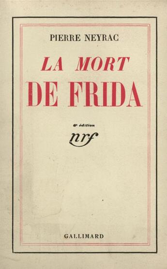 Couverture du livre « La mort de frida » de Neyrac Pierre aux éditions Gallimard