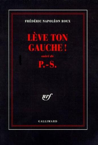 Couverture du livre « Lève ton gauche » de Frederic Roux aux éditions Gallimard