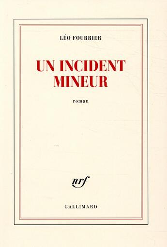 Couverture du livre « Un incident mineur » de Leo Fourrier aux éditions Gallimard