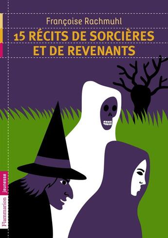 Couverture du livre « 15 récits de sorcières et revenants » de Francoise Rachmuhl aux éditions Pere Castor