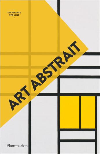 Couverture du livre « Art abstrait » de Stephanie Straine aux éditions Flammarion