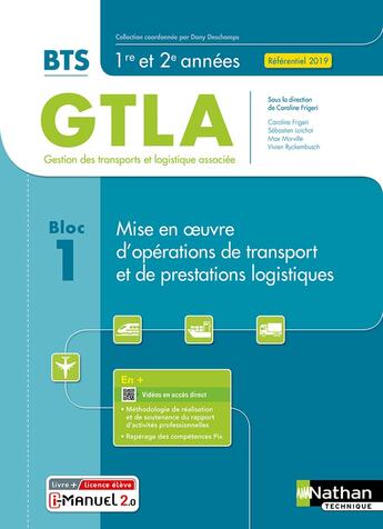 Couverture du livre « Bloc 1 : mise en oeuvre d'opérations de transport et de prestations logistiques : BTS GTLA 1re et 2ème années (édition 2021) » de S. Loichot et M. Morville et V. Ryckembusch aux éditions Nathan