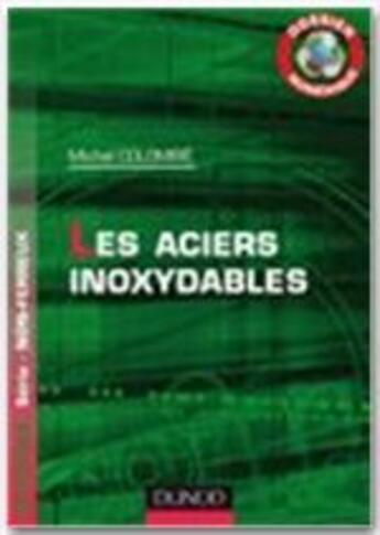 Couverture du livre « Les aciers inoxydables ; dossier numérique » de Michel Colombie aux éditions Dunod