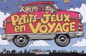 Couverture du livre « Petits jeux en voyage » de Vasco/Pic Lelievre aux éditions Casterman