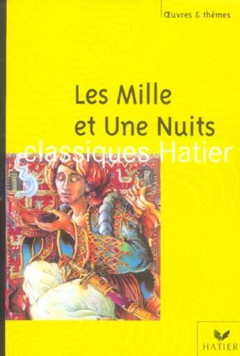 Couverture du livre « Les mille et une nuits (édition 2005) » de Antoine Galland et Georges Decote et Helene Potelet et Colette Fouquoire et Marie-Helene Philippe aux éditions Hatier