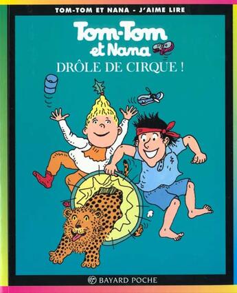 Couverture du livre « Tom-Tom et Nana T.7 ; drôle de cirque ! » de Bernadette Despres et Jacqueline Cohen aux éditions Bayard Jeunesse