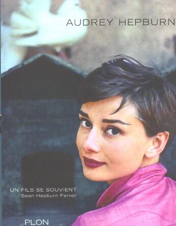 Couverture du livre « Audrey Hepburn, Un Fils Se Souvient » de Sean Hepburn-Ferrer aux éditions Plon