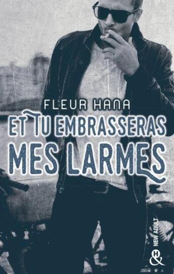 Couverture du livre « Et tu embrasseras mes larmes » de Fleur Hana aux éditions Harlequin